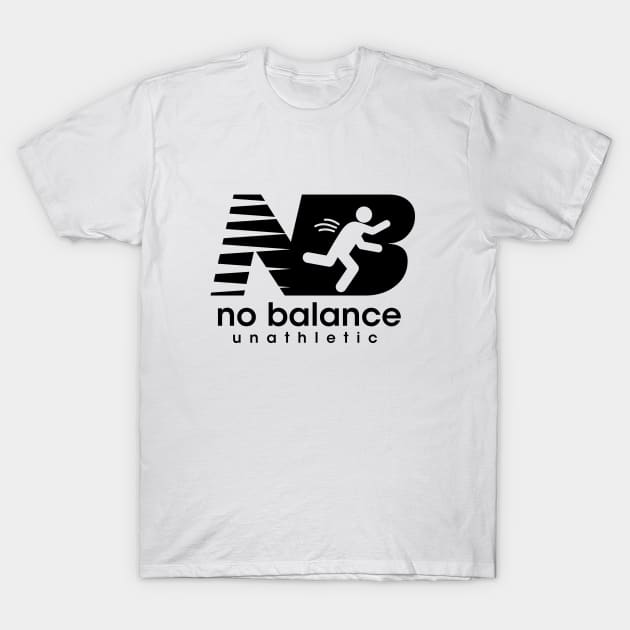 No Balance Funny Parody T-Shirt by G! Zone